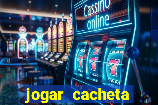 jogar cacheta online valendo dinheiro